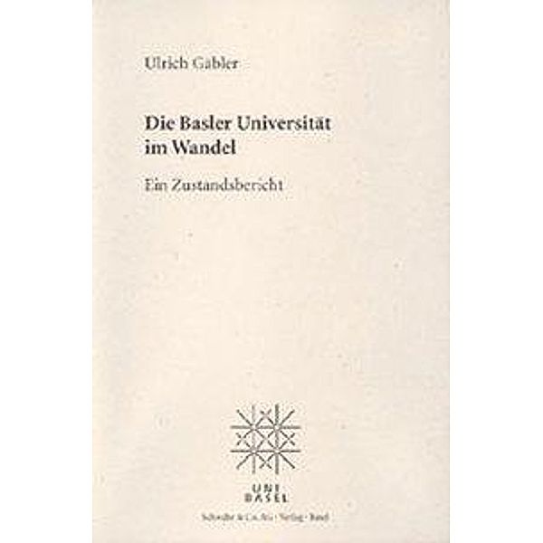 Gäbler, U: Basler Universität im Wandel, Ulrich Gäbler
