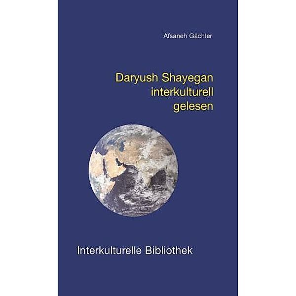 Gächter, A: Daryush Shayegan interkulturell gelesen, Afsaneh Gächter