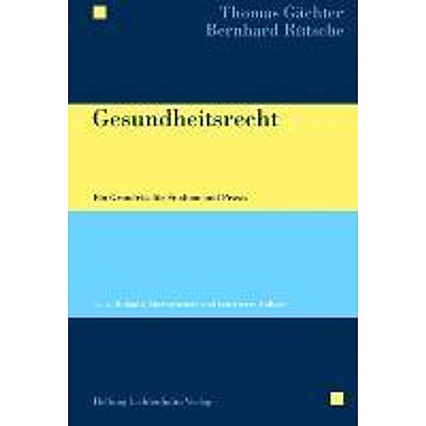 Gächter, T: Gesundheitsrecht, Thomas Gächter, Bernhard Rütsche