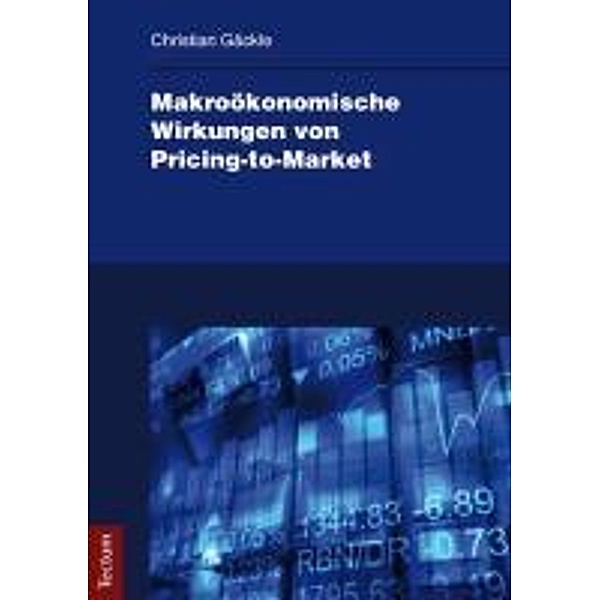 Gäckle, C: Makroökonomische Wirkungen von Pricing-to-Market, Christian Gäckle
