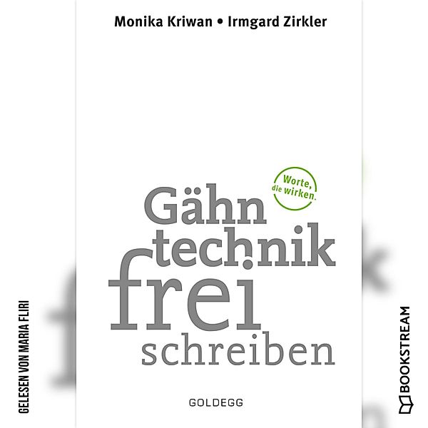 Gähntechnikfrei schreiben, Irmgard Zirkler, Monika Kriwan