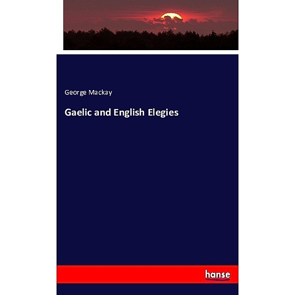 Gaelic and English Elegies, George MacKay