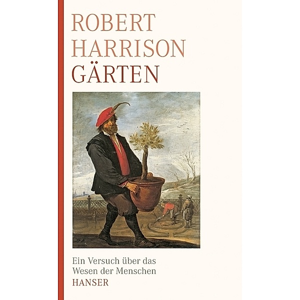 Gärten, Robert P. Harrison