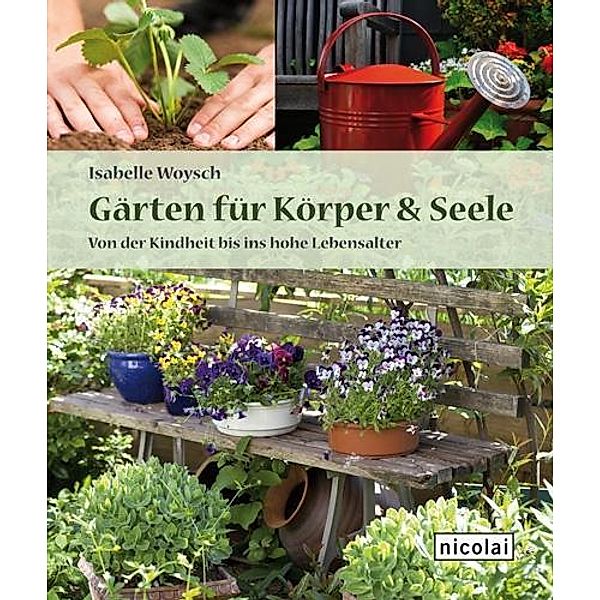 Gärten für Körper & Seele, Isabelle Woysch