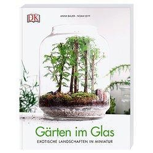 Gärten im Glas, Anna Bauer, Noam Levy