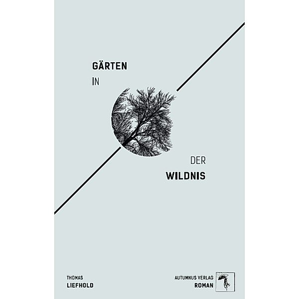 Gärten in der Wildnis, Thomas Liefhold
