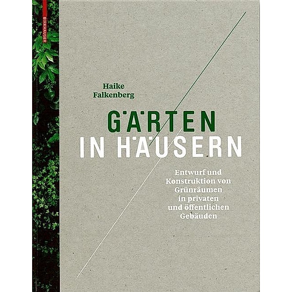 Gärten in Häusern, Haike Falkenberg