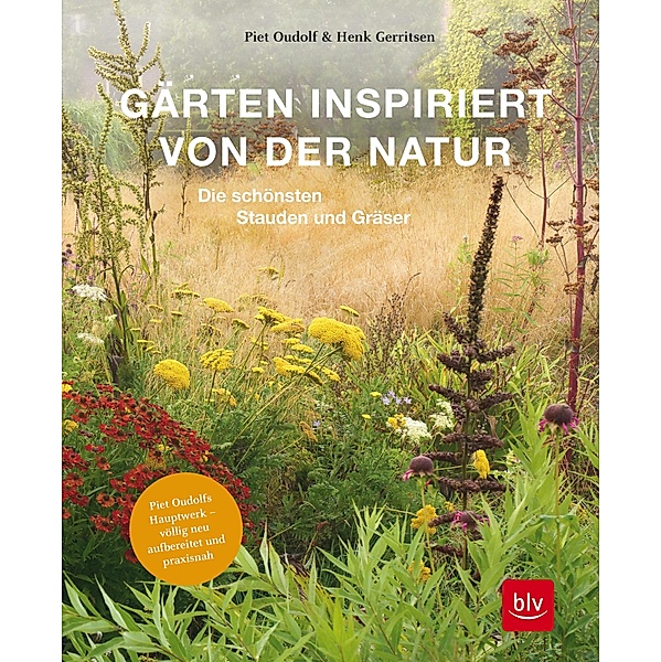 Gärten inspiriert von der Natur, Piet Oudolf, Henk Gerritsen