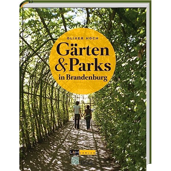 Gärten & Parks in Brandenburg, Oliver Hoch