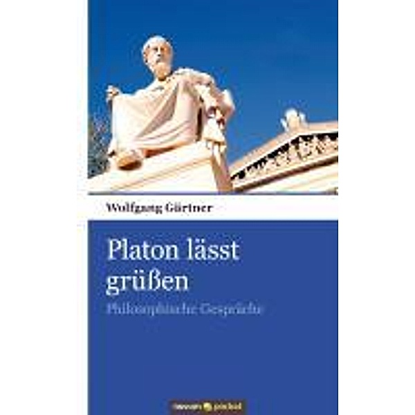 Gärtner, W: Platon lässt grüßen, Wolfgang Gärtner