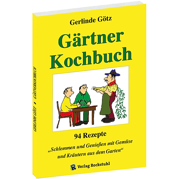 Gärtnerkochbuch, Gerlinde Götz