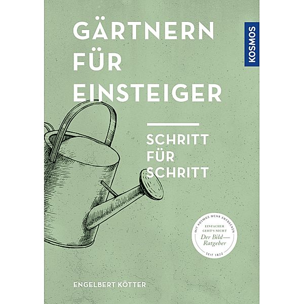 Gärtnern für Einsteiger, Engelbert Kötter