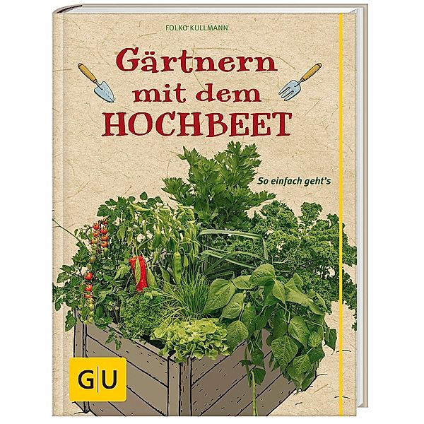 Gärtnern mit dem Hochbeet, Folko Kullmann