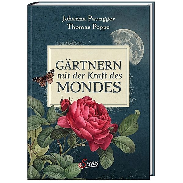 Gärtnern mit der Kraft des Mondes, Johanna Paungger, Thomas Poppe