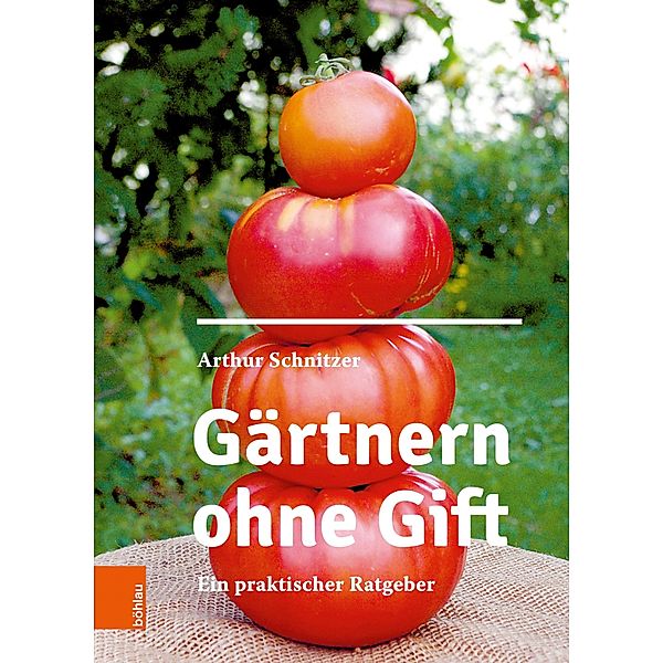 Gärtnern ohne Gift, Arthur Schnitzer