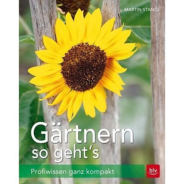 Gärtnern - so geht's!, Martin Stangl