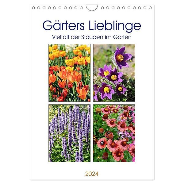 Gärtners Lieblinge - Vielfalt der Stauden im Garten (Wandkalender 2024 DIN A4 hoch), CALVENDO Monatskalender, Anja Frost
