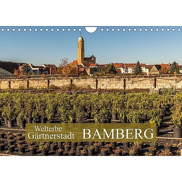 Gärtnerstadt Bamberg UNESCO Weltkulturerbe (Wandkalender 2022 DIN A4 quer), Georg Berg