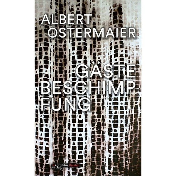 Gästebeschimpfung, Albert Ostermaier