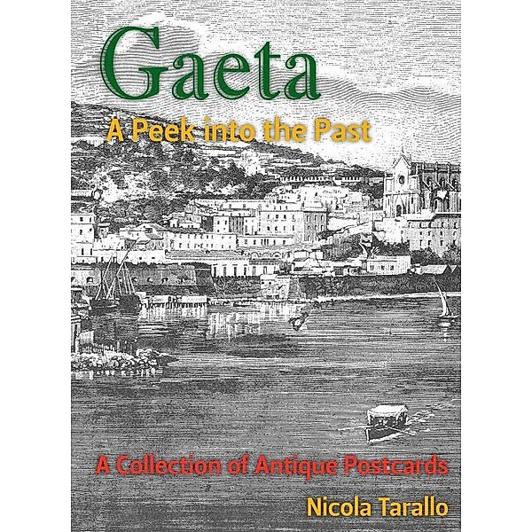 Gaeta - A Peek Into the Past, Nicola Tarallo