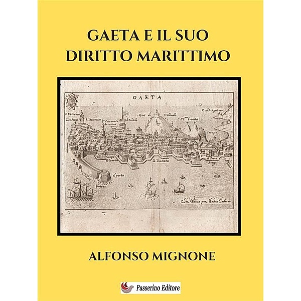 Gaeta e il suo diritto marittimo, Alfonso Mignone