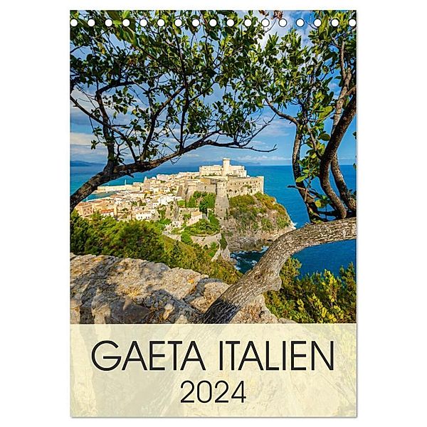 Gaeta Italien (Tischkalender 2024 DIN A5 hoch), CALVENDO Monatskalender, Alessandro Tortora