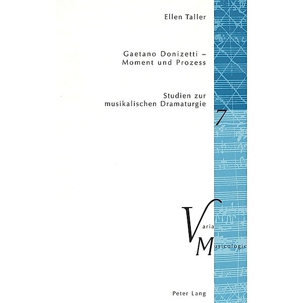 Gaetano Donizetti - Moment und Prozess, Ellen Taller