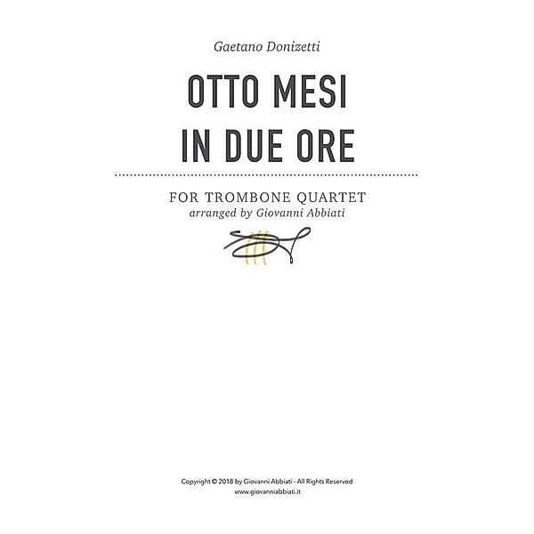 Gaetano Donizetti Otto mesi in due ore for Trombone Quartet, Giovanni Abbiati