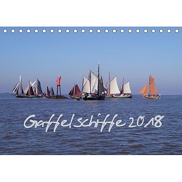 Gaffelschiffe 2018 (Tischkalender 2018 DIN A5 quer), Thees Fock