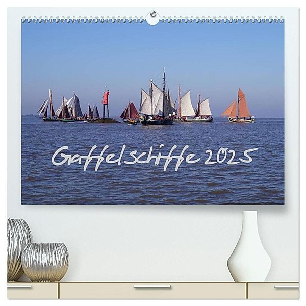 Gaffelschiffe 2025 (hochwertiger Premium Wandkalender 2025 DIN A2 quer), Kunstdruck in Hochglanz, Calvendo, Thees Fock