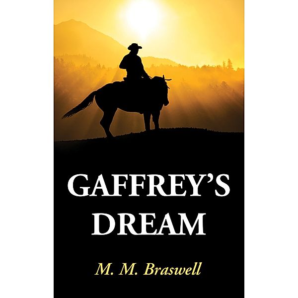 Gaffrey's Dream, M. M. Braswell