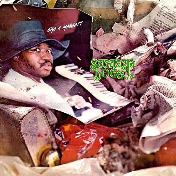 Gag A Maggot (Vinyl), Swamp Dogg