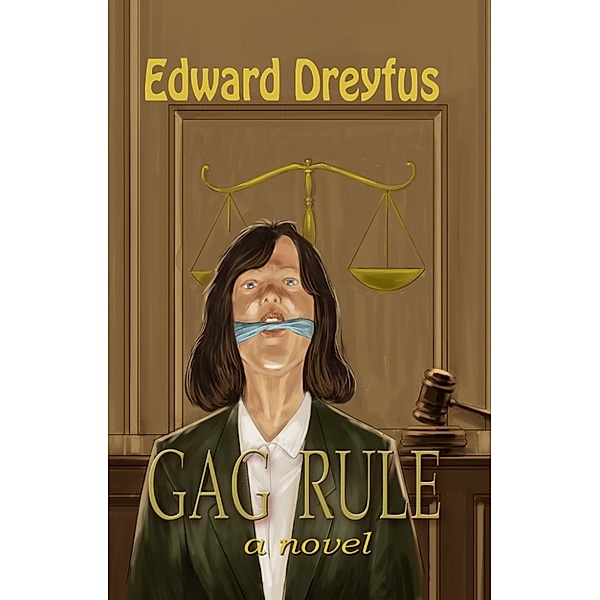 Gag Rule, Edward A. Dreyfus
