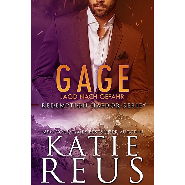 Gage: Jagd nach Gefahr (Redemption Harbor-Serie, #5) / Redemption Harbor-Serie, Katie Reus