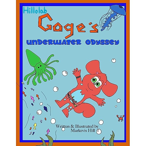Gage's Underwater Odyssey, Markevis T Hill