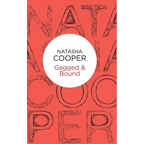 Gagged & Bound, Natasha Cooper