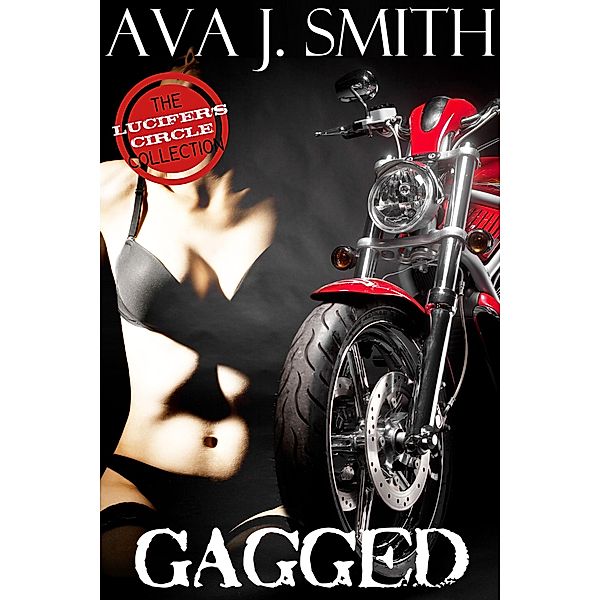 Gagged: The Lucifer's Circle Collection, Ava J. Smith