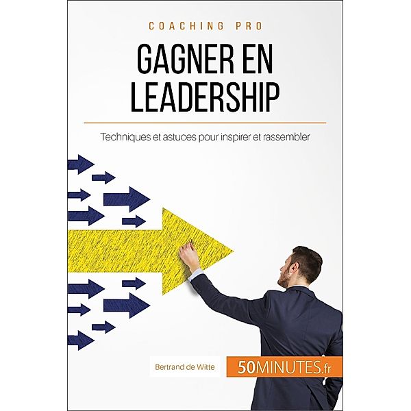 Gagner en leadership, Bertrand de Witte, 50minutes