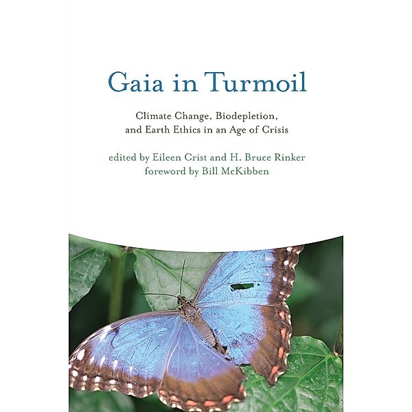 Gaia in Turmoil, Bill McKibben, Eileen Crist, H. Bruce Rinker