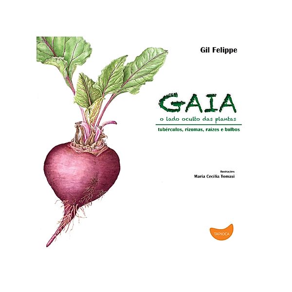 Gaia, o lado oculto das plantas, Gil Felippe