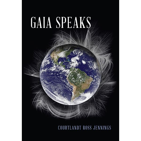 Gaia Speaks, Courtlandt Jennings