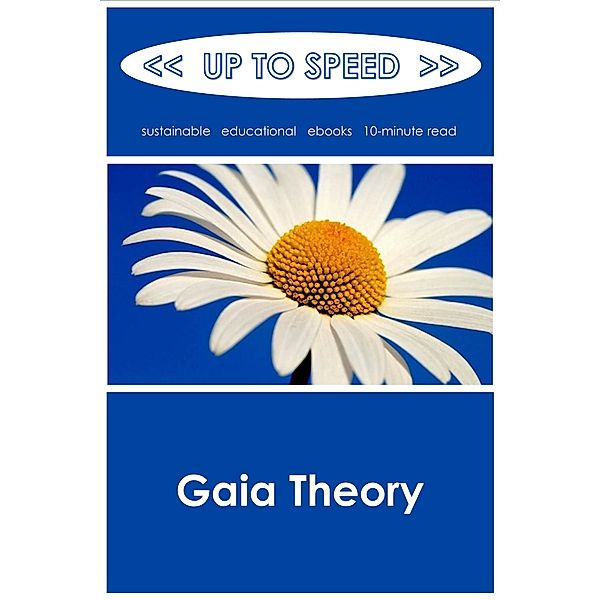 Gaia Theory, Up to Speed
