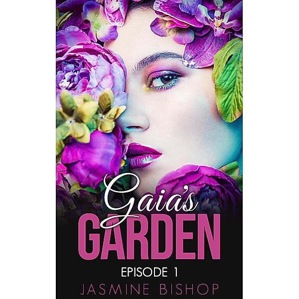 Gaia's Garden Episode 1 / Gaia's Garden, Jasmine Bishop