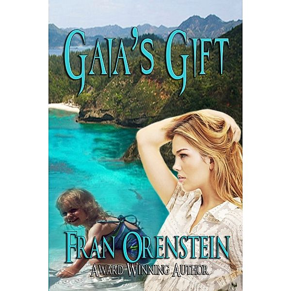 Gaia's Gift, Fran Orenstein