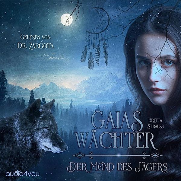 GAIAS WÄCHTER: Der Mond des Jägers, Britta Strauss