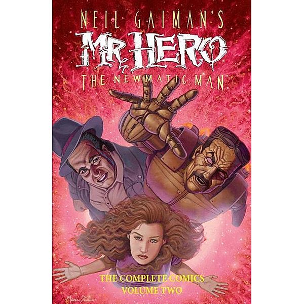 Gaiman, N: Neil Gaiman's Mr Hero Complete Comics Vol. 2, Neil Gaiman, James Vance, Ted Slampyak