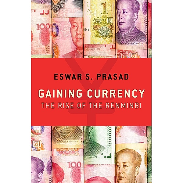 Gaining Currency, Eswar S. Prasad