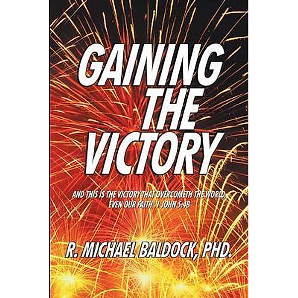 GAINING THE VICTORY / The Mulberry Books, Baldock