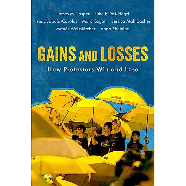 Gains and Losses, James M. Jasper, Luke Elliott-Negri, Isaac Jabola-Carolus, Marc Kagan, Jessica Mahlbacher, Man?s Weisskircher, Anna Zhelnina