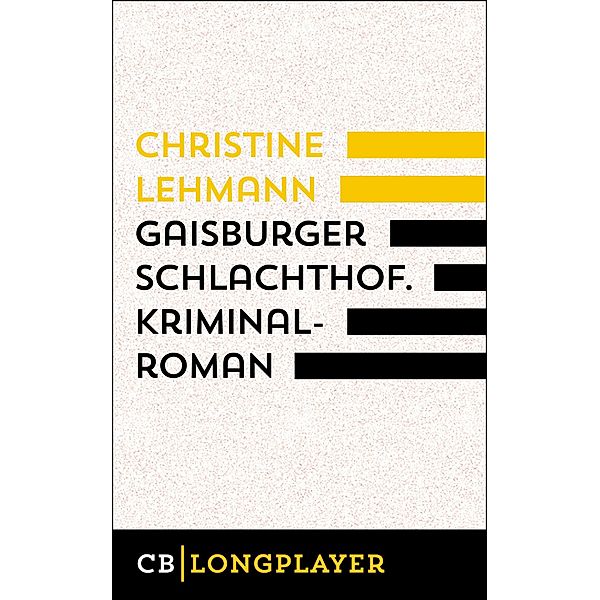 Gaisburger Schlachthof., Christine Lehmann